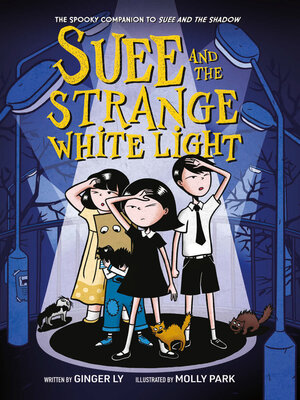 cover image of Suee and the Strange White Light (Suee and the Shadow Book #2)